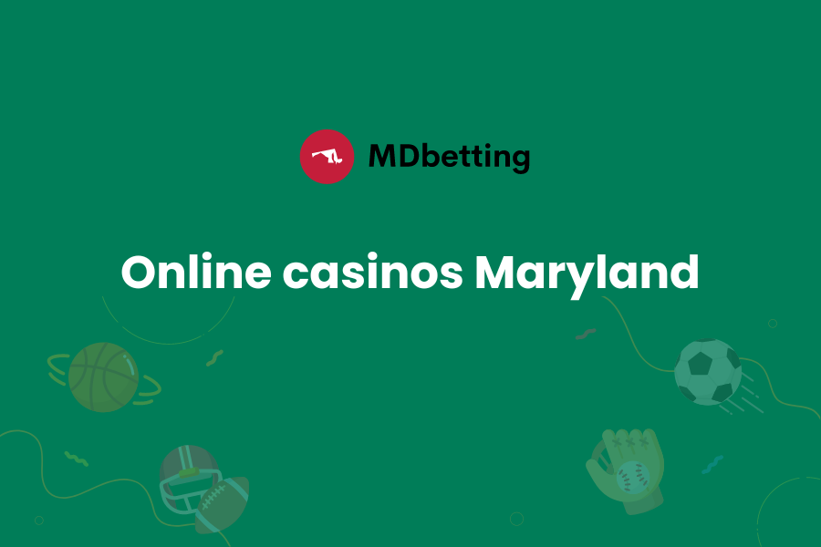Maryland Online Casinos