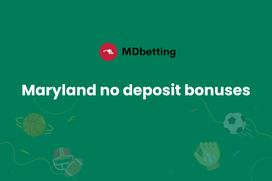 Maryland No Deposit Bonuses